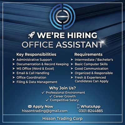Office Assistant - 0301-8244885 -  Email: hissontrading@gmail. com