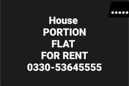 House,Flat,Portion for Rent 0330-5364555