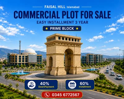 FAISAL HILL Commercial Plot Easy Installment 7 Marla 40% DownPayment 60% Installment