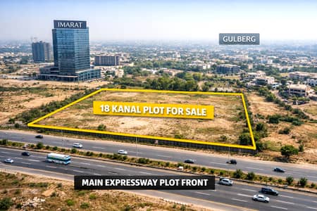 Near Imarat Tower & Gulberg 18 kanal Main Express way Plot for Sale