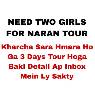Need 2 Girls For Naran Tour