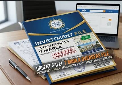 Urgent Sale! 7 Marla Overseas Block File – Blue World City (All Instal