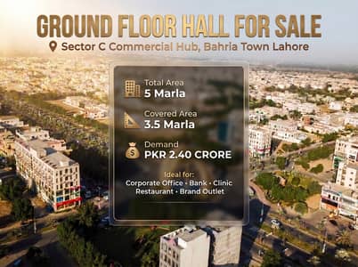 5 Marla Ground Floor Hall For Sale In Sector C Commercial, Bahria Town Lahore