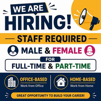 Hiring staff male and female for office base and home base