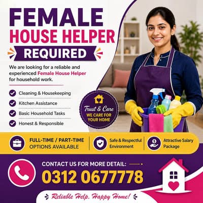 Female house helpers required