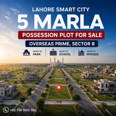 5 Marla Possession Plot For Sale Lahore Smart City, Overseas Block