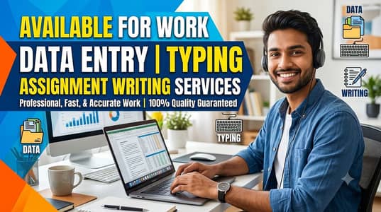 Professional Data Entry, Typing & Assignment Writing Services For All