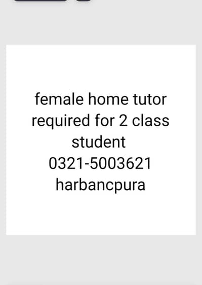 female home tutor required for 2 class student harbancpura
