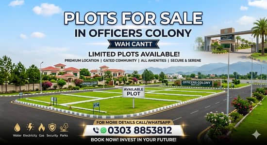 Plots Available in Officers colony Wahcantt