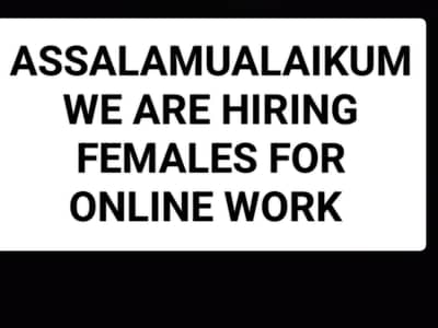 WE ARE HIRING FEMALES FOR ONLINE WORK