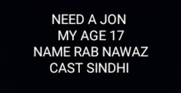Assalamu Alaikum Need a Job Aney type age 17 name more details inbox