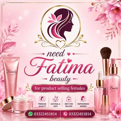 Fatima beauty need female sales person