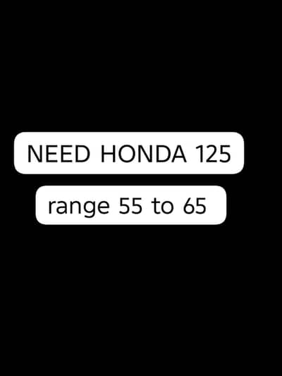 i need Honda 125 in range 55 to 65