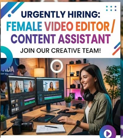 Female VIdeo Editor / Content Assistant Required