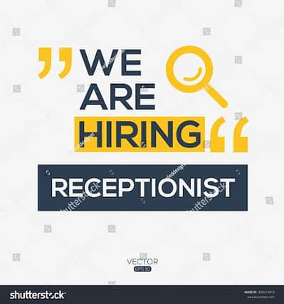 Need a female receptionist