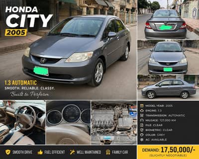 HONDA CITY 2005 1.3 AUTOMATIC | 127,000 KM DEMAND: 17.50 LAC
