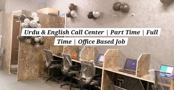 Urdu & English | Part Time | Full Time | Office Based Job