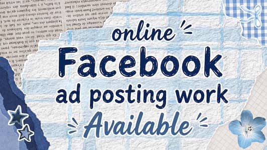 Online Facebook Ad Posting Work available come Fast