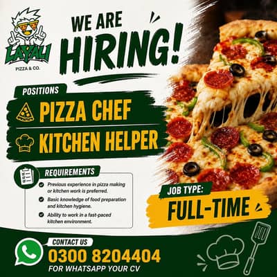 We Are Hiring – Pizza Chef & Kitchen Helper