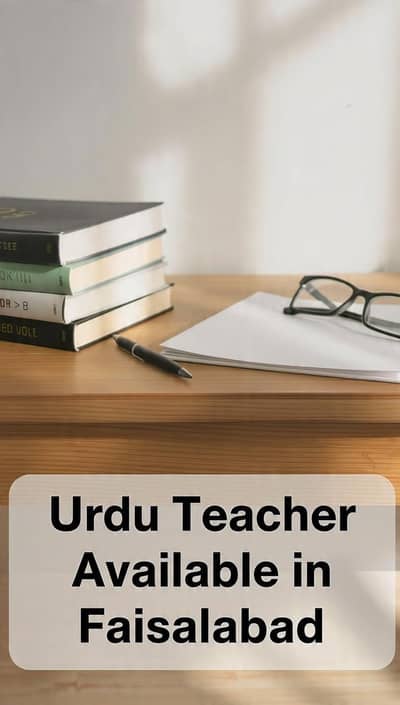 Experienced Urdu Teacher Available Tuition Faisalabad