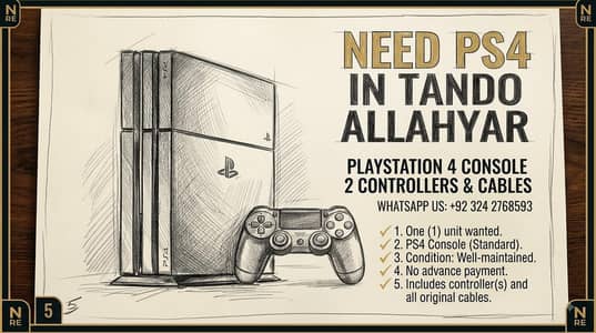 Need Playstation 4 in Tando Allahyar