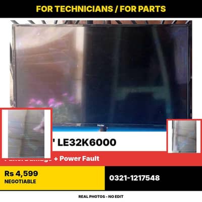 Haier LE32K6000 32" — No Power | Panel Damage | Complete Parts