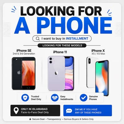 Looking for a Phone on Installments – Islamabad Only 