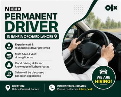 Need Permanent Driver in BAHRIA ORCHARD.