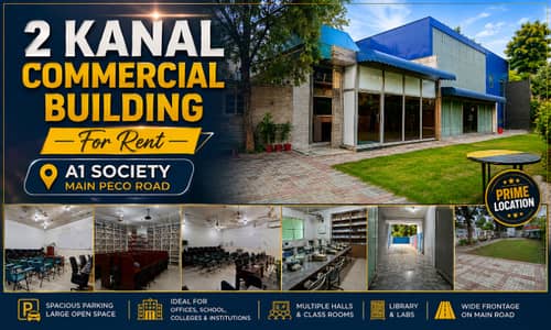*2 Kanal Double Story Building for Rent at Main Peco Road A1 Society*