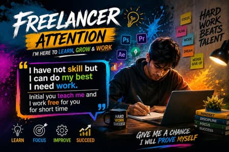 Hardworking Freelancer – Ready to Learn & Work | Give Me a Chance