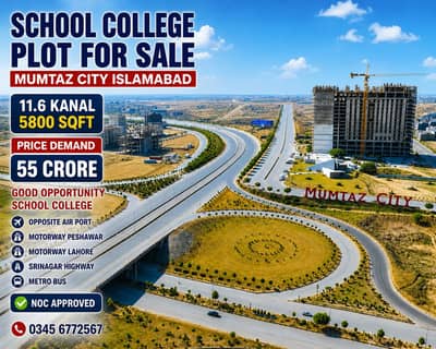 Mumtaz City School College Plot For Sale 11.6 Kanal Excellent Location