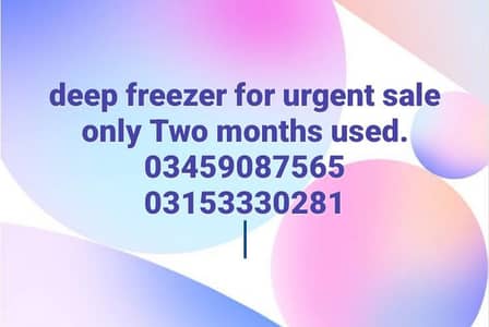 deep freezer for urgent sale only Two months used. 03459087565