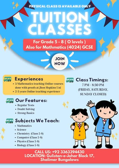BEST TUITION FOR YOUR KIDS CLASS 5-8 ,AND TUITION FOR OLEVEL MATHS