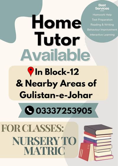 Home Tutor Available in Block-12, Gulistan-e-Johar and nearby areas.