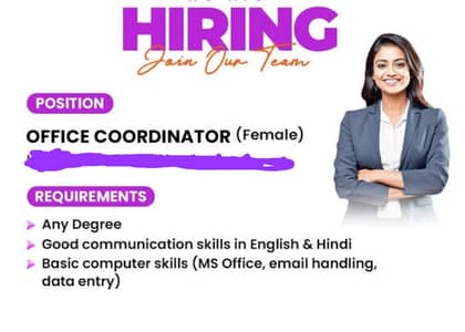 Need Female Office Coordinator