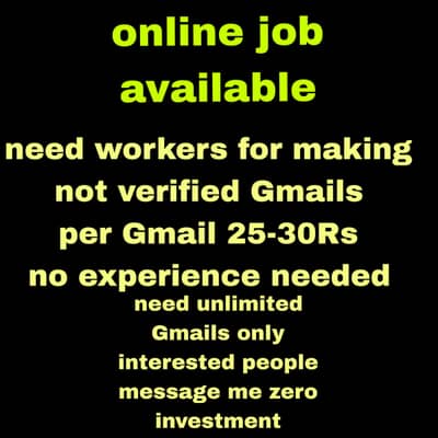 need workers for making gmails