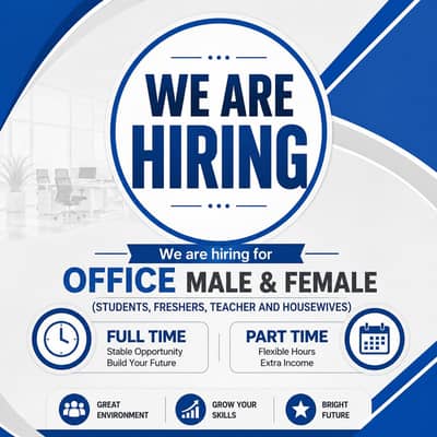 Office Work Opportunity – Male & Female | Part-Time & Full-Time