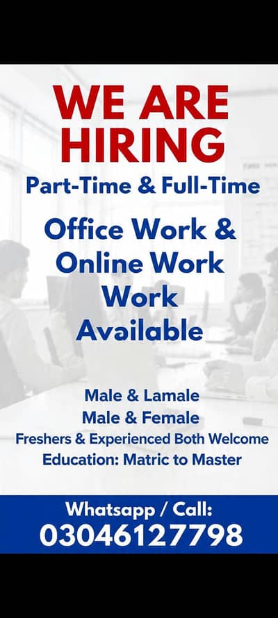 OFFICE WORK AND PART TIME WORK AVAILABLE FOR MALES AND FEMALES