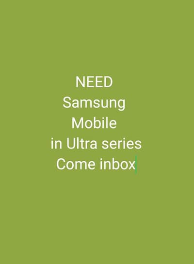 NEED SAMSUNG IN ULTRA SERIES