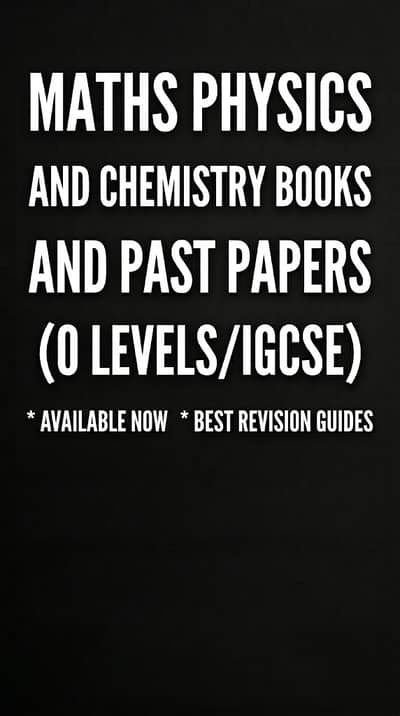 ALL O LEVELS MATHEMATICS PHYSICS AND CHEMISTERY BOOKS AND PAST PAPERS