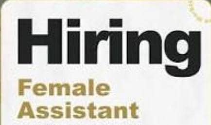 We are hiring female assistent