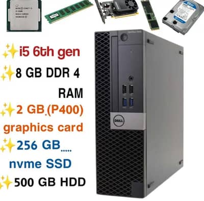 Dell i5 6th gen, 8 GB ram DDR 4,256 SSD,500 HDD,2 GB GPU