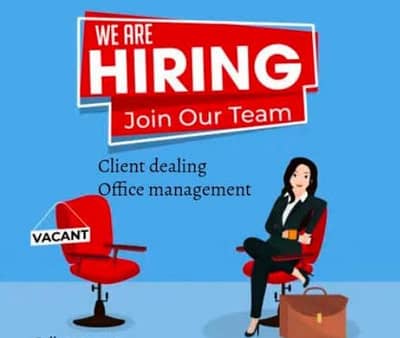 NEED A GIRL FOR OFFICE WORK