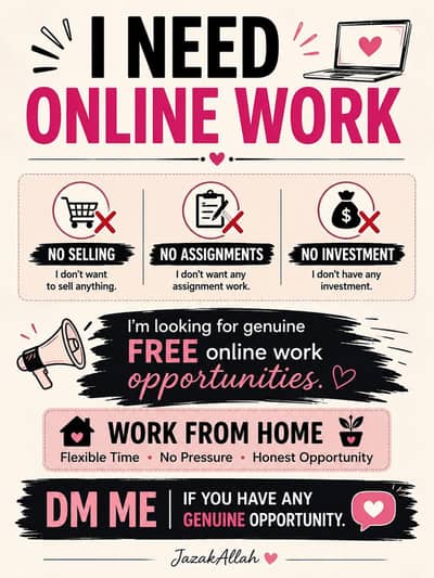 Need Online Work  | No Selling  no assignment work