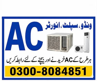 AC / split AC / Window. AC / inverter AC / ac sale purchased