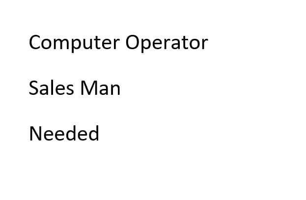 Sales Man - Computer Operator Needed 0