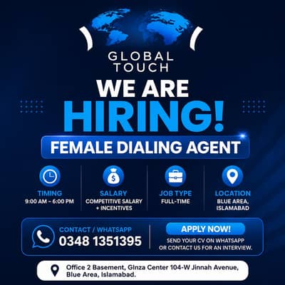 Female Dialing Agent Required – Global Touch | Blue Area Islamabad