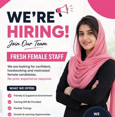 urgent fresh female staff required
