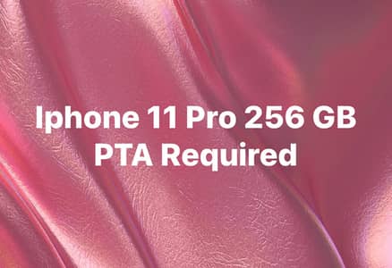 iPhone 11 Pro Required 256