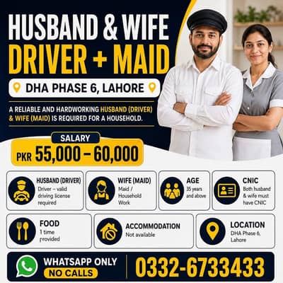 DRIVER & MAID REQUIRED | HUSBAND WIFE |